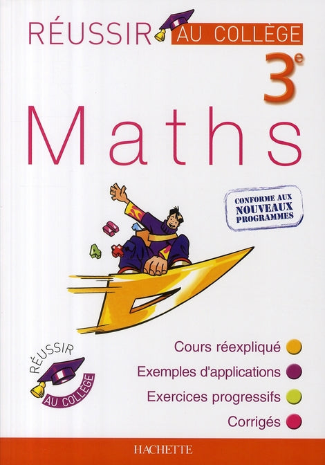 Réussir au collège : maths 3ème