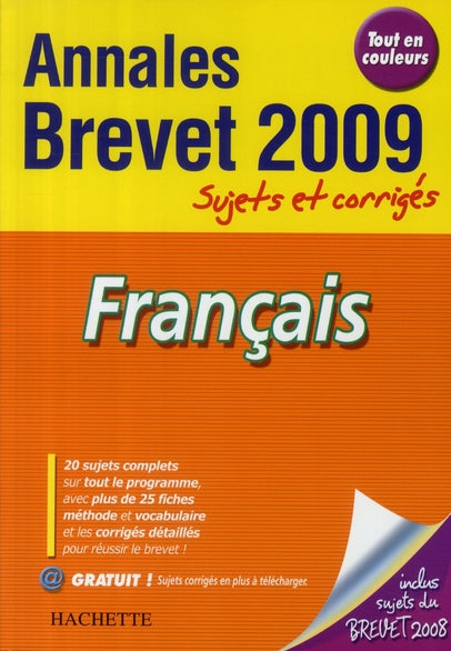 Objectif brevet : français ; annales et sujets corrigés (édition 2009)