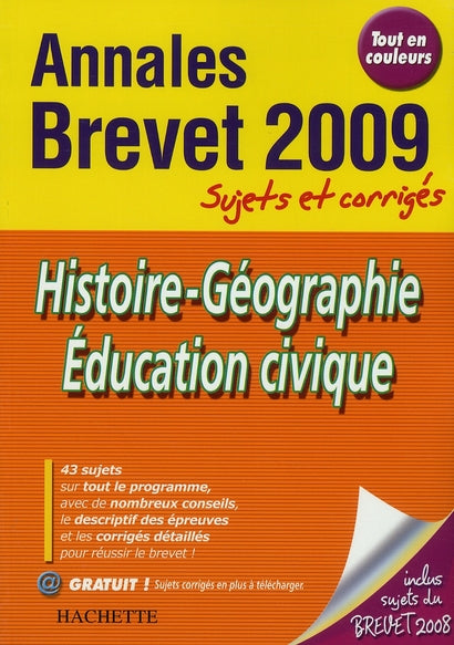 Objectif brevet : histoire/géographie/éducation civique ; annales et sujets corrigés (édition 2009)