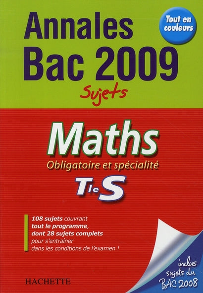 Objectif bac : mathématiques ; terminale S ; annales et sujets (édition 2009)