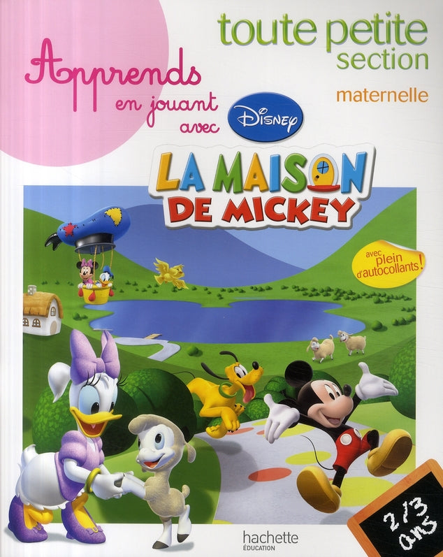 Apprends en jouant avec la maison de Mickey ; toute petite section maternelle ; 2/3 ans