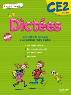 Dictées ; CE2 ; une méthode pas à pas pour maîtriser l'orthographe !