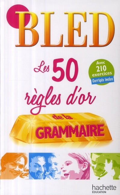 Bled ; les 50 règles d'or de la grammaire