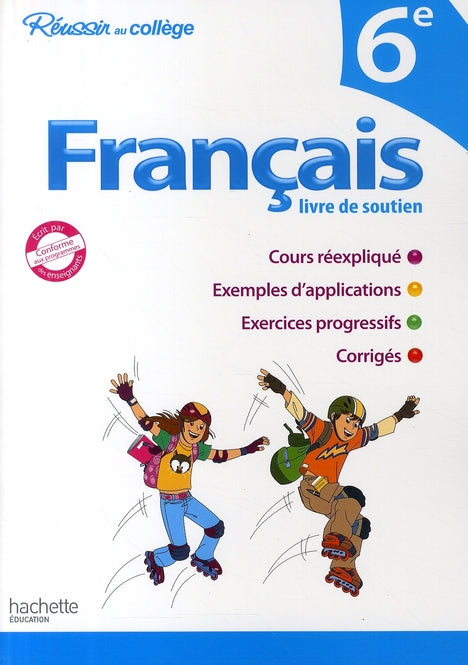 Réussir au collège : français ; 6ème