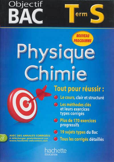 Objectif bac : physique-chimie ; terminale S
