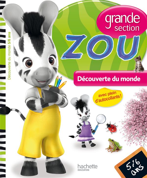 REVISE AVEC ZOU : Zou ; découverte du monde ; grande section ; 5/6 ans