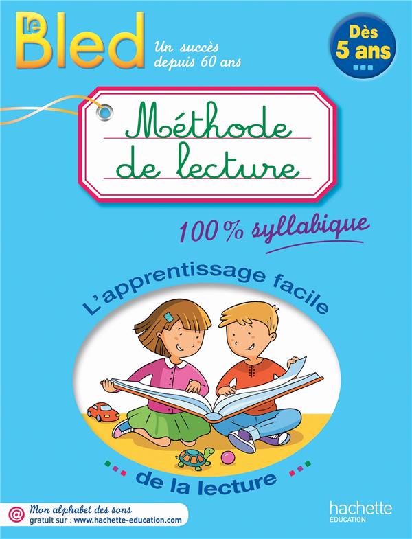 Bled : méthode de lecture ; 100% syllabique ; dès 5 ans