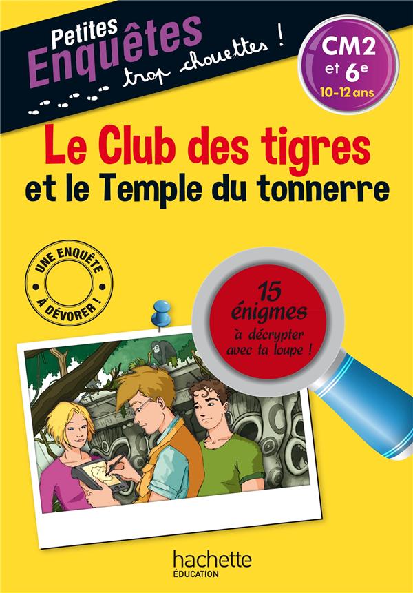 Le club des tigres et le temple du tonnerre ; CM2, 6e