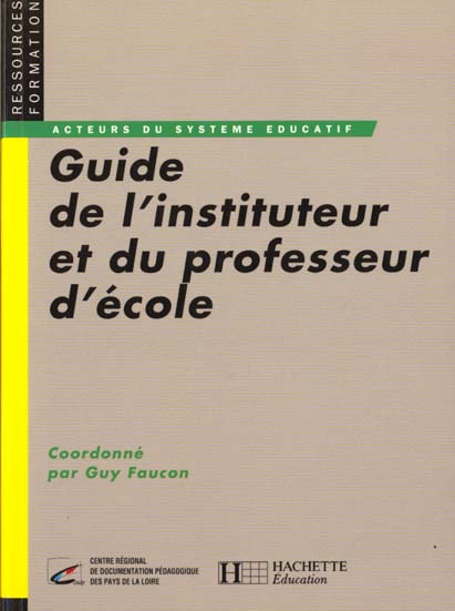 Guide de l'instituteur et du professeur d'ecole