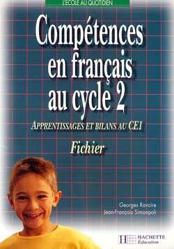 Competences en francais au cycle 2 - apprentissages et bilans au ce1 - photofiches