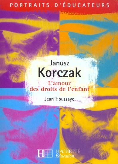 Janusz Korczak - L'amour des droits de l'enfant : L'amour des droits de l'enfant