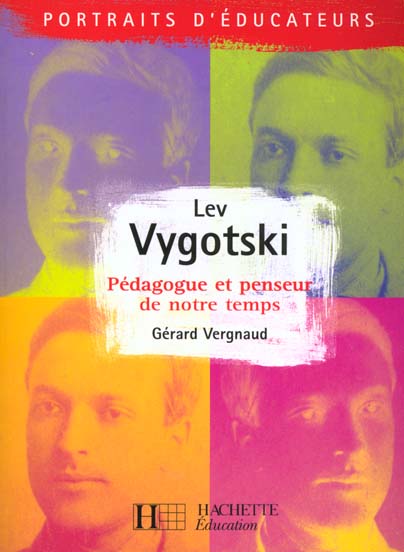 Lev vygotski - pedagogue et penseur de notre temps