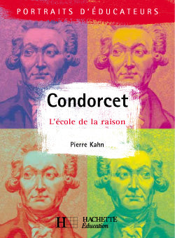 Condorcet - L'école de la raison : L'école de la raison