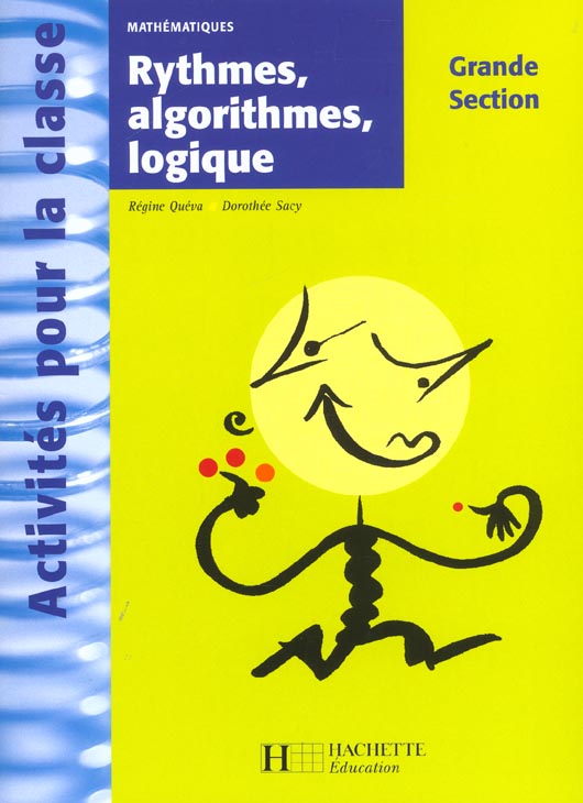 Rythmes, algorithmes, logique en grande section