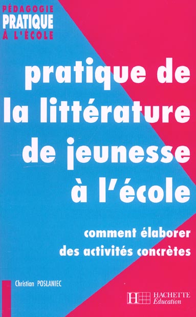 Pratique de la litterature de jeunesse a l'ecole