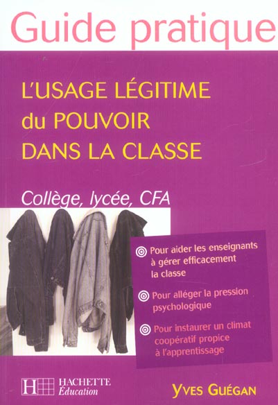 L'usage legitime du pouvoir dans la classe - lycees et cfa