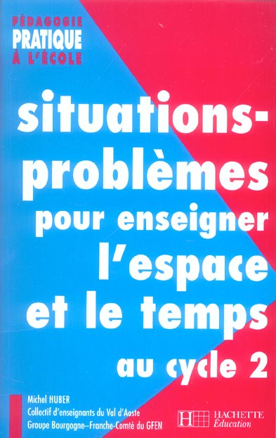 Situations, problemes pour enseigner l'espace et le temps au cycle 2
