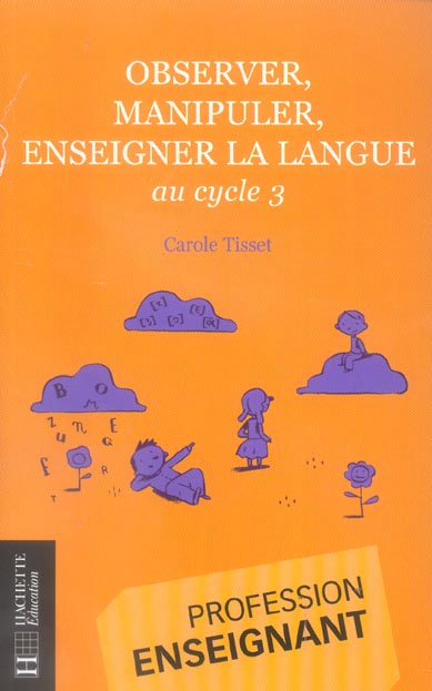 Observer, manipuler, enseigner la langue au cycle 3