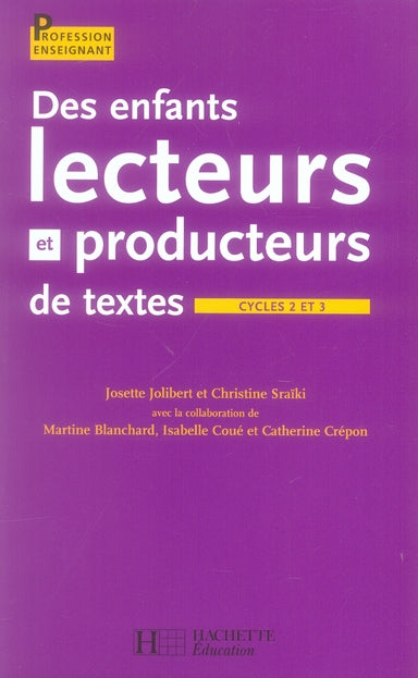 Des enfants lecteurs et producteurs de textes aux cycles 2 et 3
