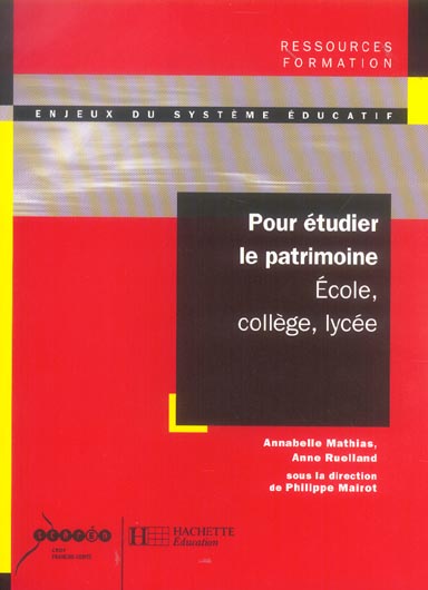 Pour etudier le patrimoine - ecole, college, lycee