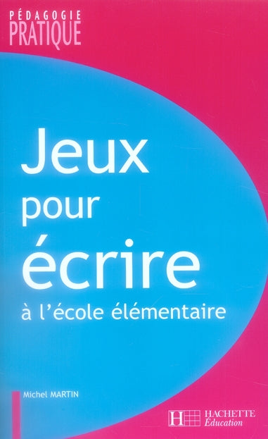 Jeux pour écrire à l'école élémentaire