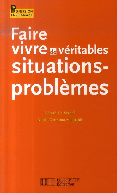 Faire vivre de véritables situations-problèmes