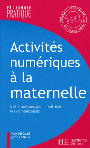 Activités numériques à la maternelle ; des situations pour maîtriser les compétences