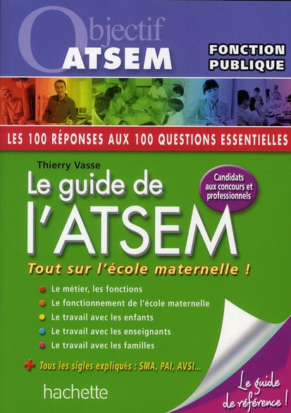 Le guide de l'ATSEM ; tout sur l'école maternelle !