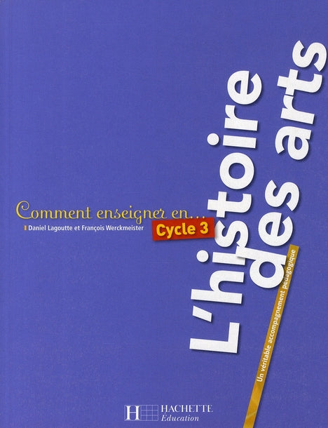 Cycle 3 ; l'histoire des arts