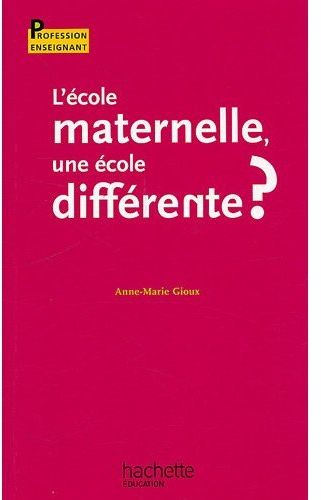 L'école maternelle, une école différente ?
