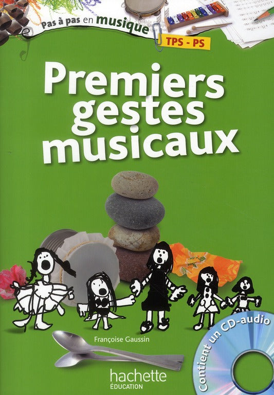 Premiers gestes musicaux ; toute petite et petite sections