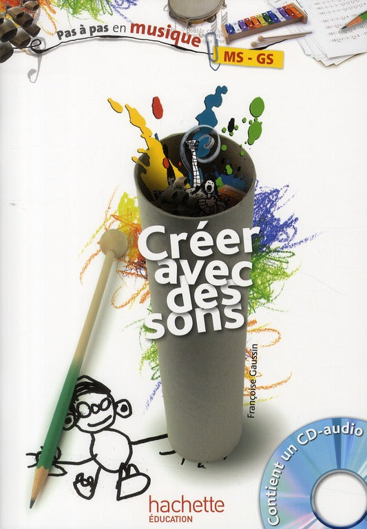 Créer avec des sons ; moyenne et grande sections