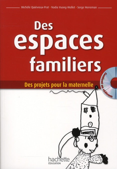 Des espaces familliers