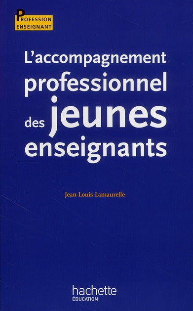 L'accompagnement professionnel des jeunes enseignants