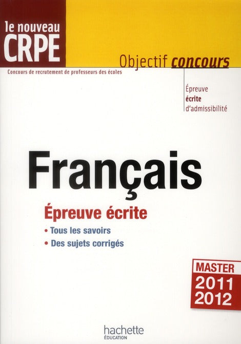 Le francais au nouveau CRPE ; épreuve écrite d'admissibilité