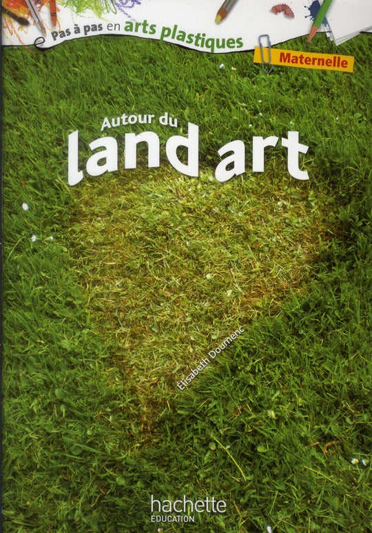 Land art ; maternelle