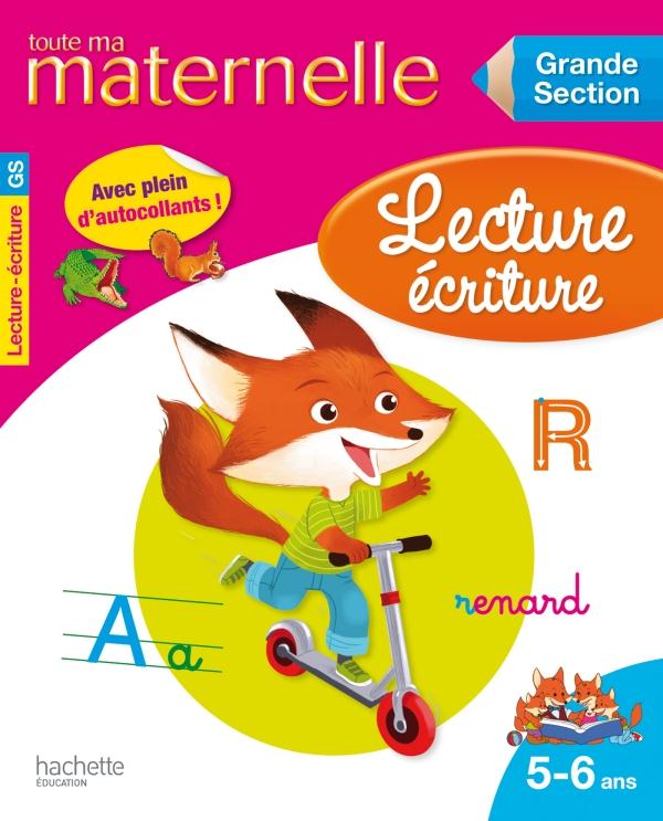 Toute ma maternelle : lecture-écriture ; grande section ; 5/6 ans