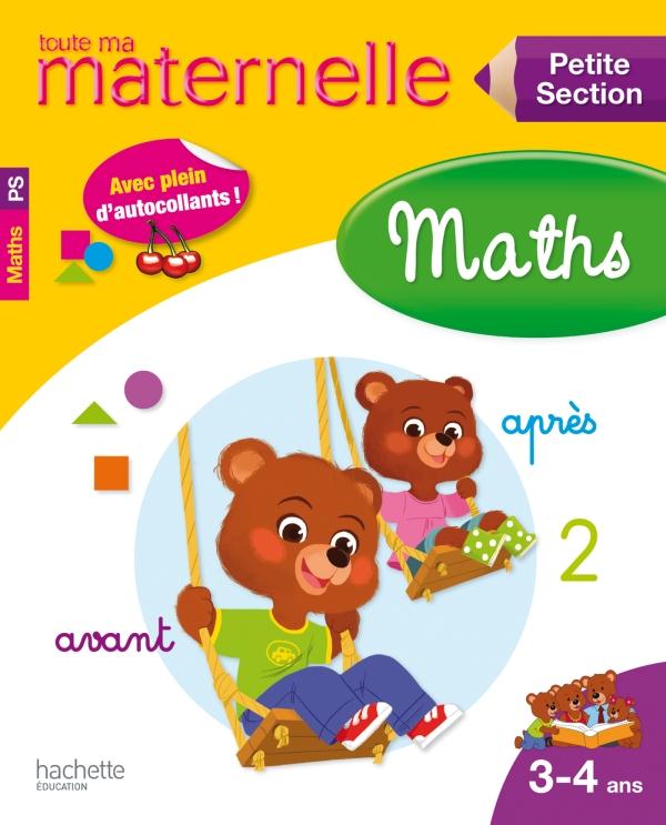 Toute ma maternelle : mathématiques ; petite section ; 3/4 ans