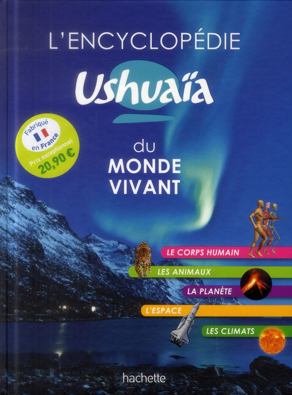 L'encyclopédie Ushuaïa du monde vivant