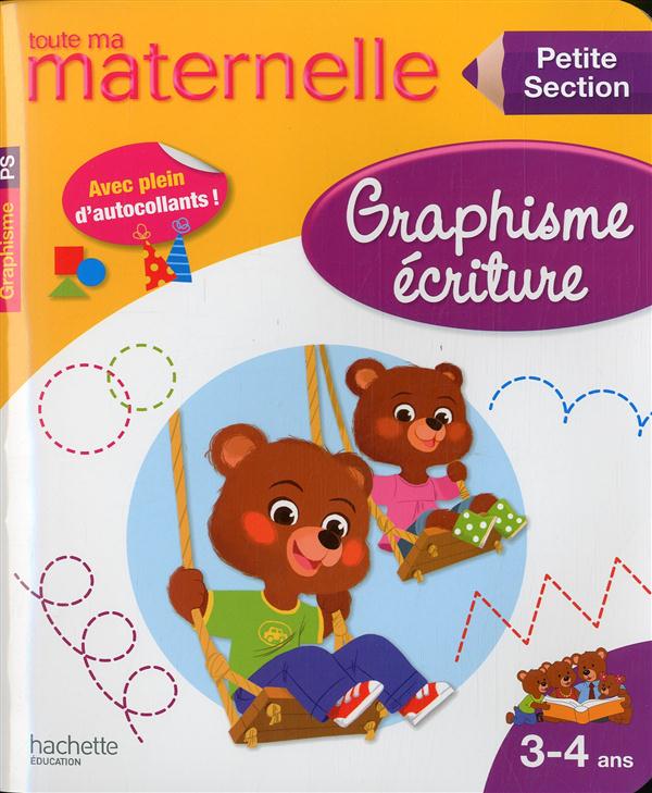 Toute ma maternelle : graphisme ; petite section ; 3/4 ans