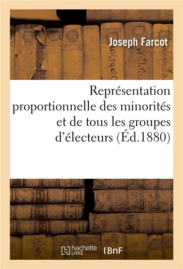 Representation proportionnelle des minorites et de tous les groupes d'electeurs par un nouveau - mod