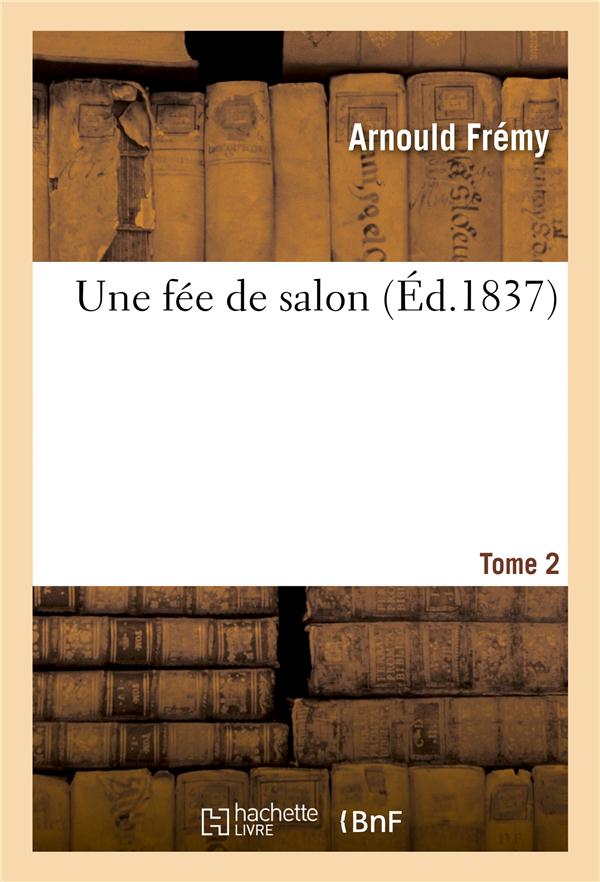 Une fee de salon. t. 2