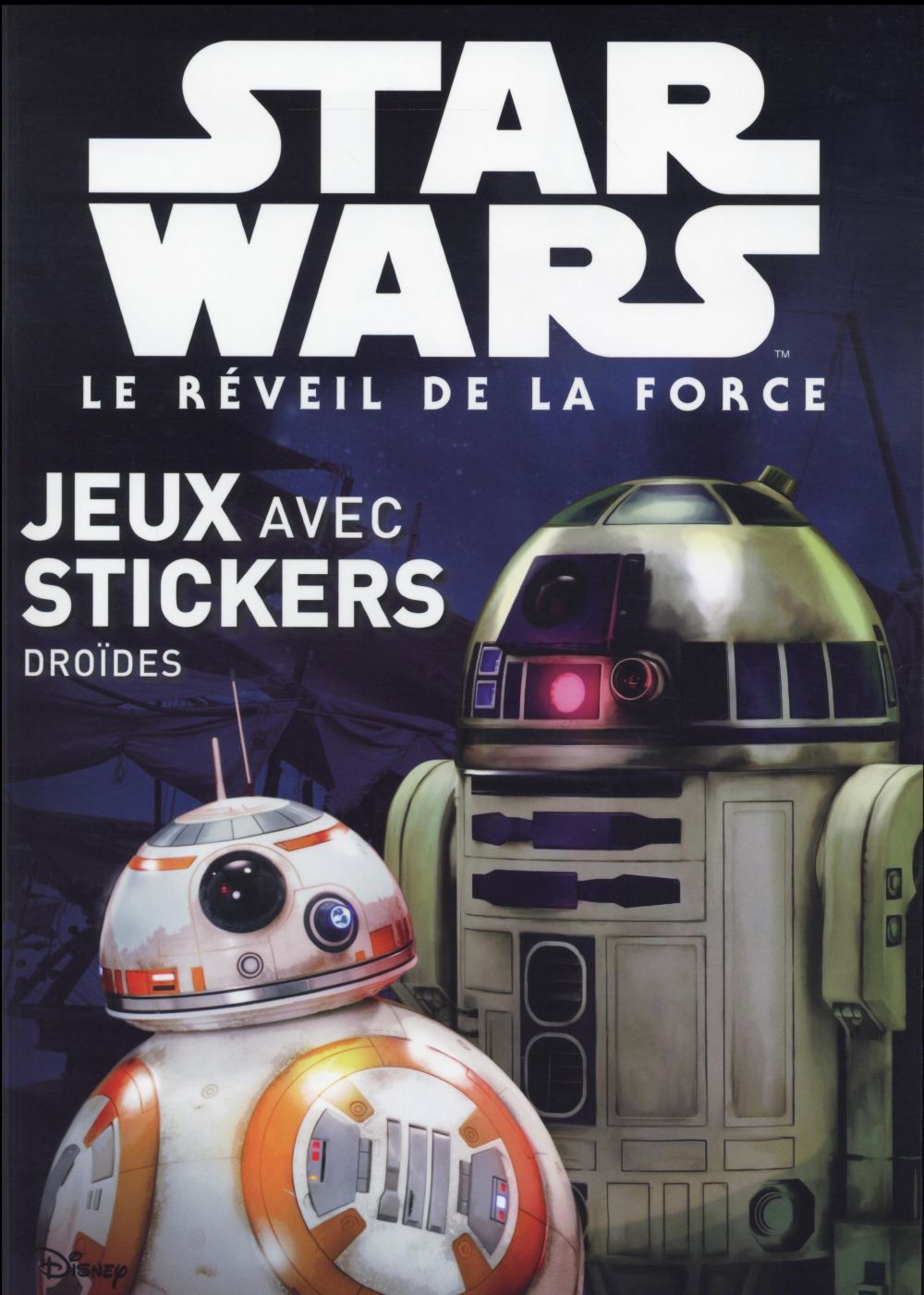 Star Wars VII ; droïdes ; jeux avec stickers