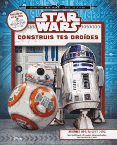 Star Wars - épisode VII ; le réveil de la force ; construis tes droïdes