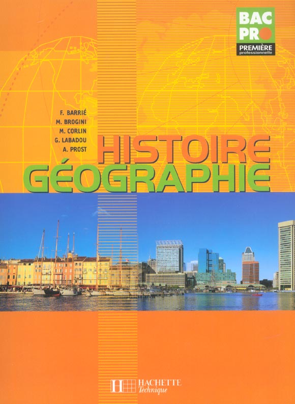 Histoire geographie 1re bac pro - livre eleve - ed.2004 (édition 2004)