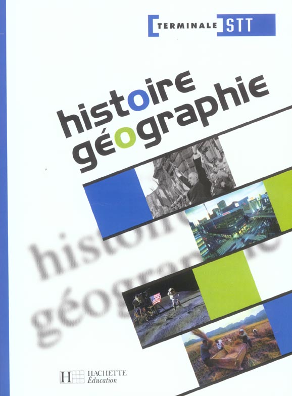 Histoire/geographie terminale stt (édition 2004)