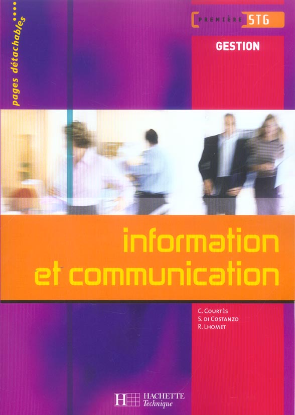 Information et communication ; 1ère STG ; livre de l'élève (édition 2005)