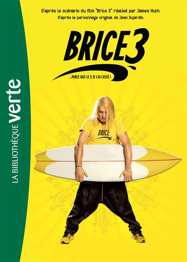 Brice de Nice 3 ; roman du fim