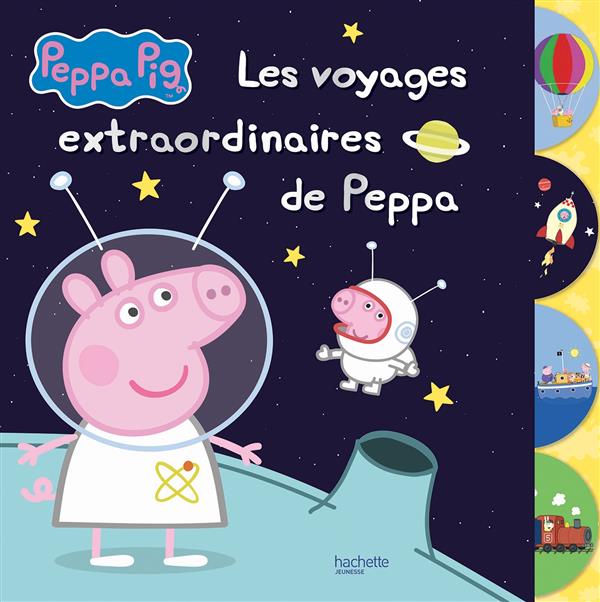 Peppa Pig : les voyages extraordinaires de Peppa