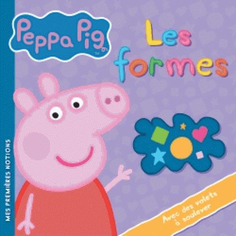 Mes premières notions : Peppa Pig : les formes